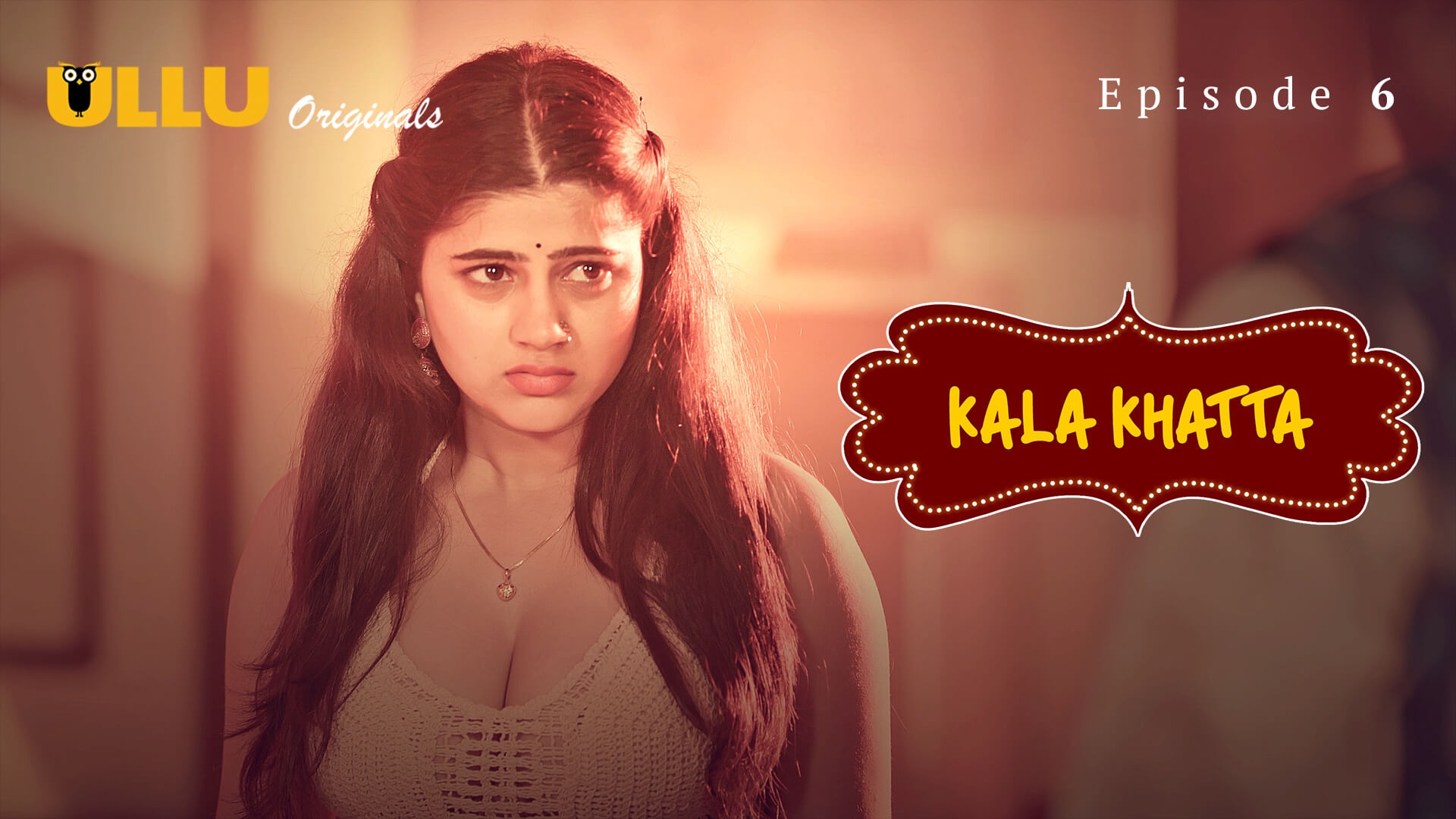 Kala Khatta Episode 6 Ullu Hindi Hot Web Series