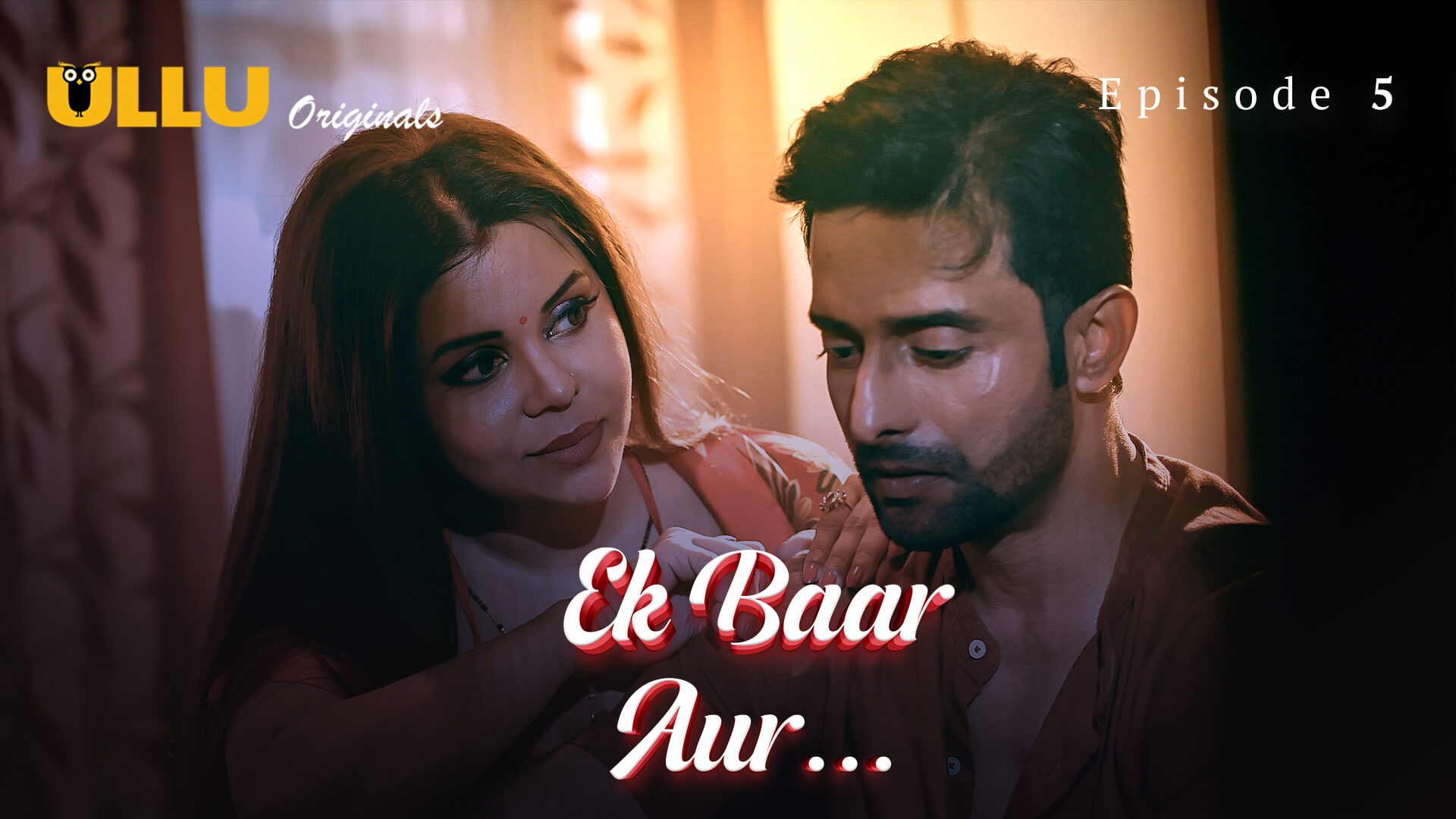 Ek Baar Aur Episode 5 Ullu Hindi Hot Web Series