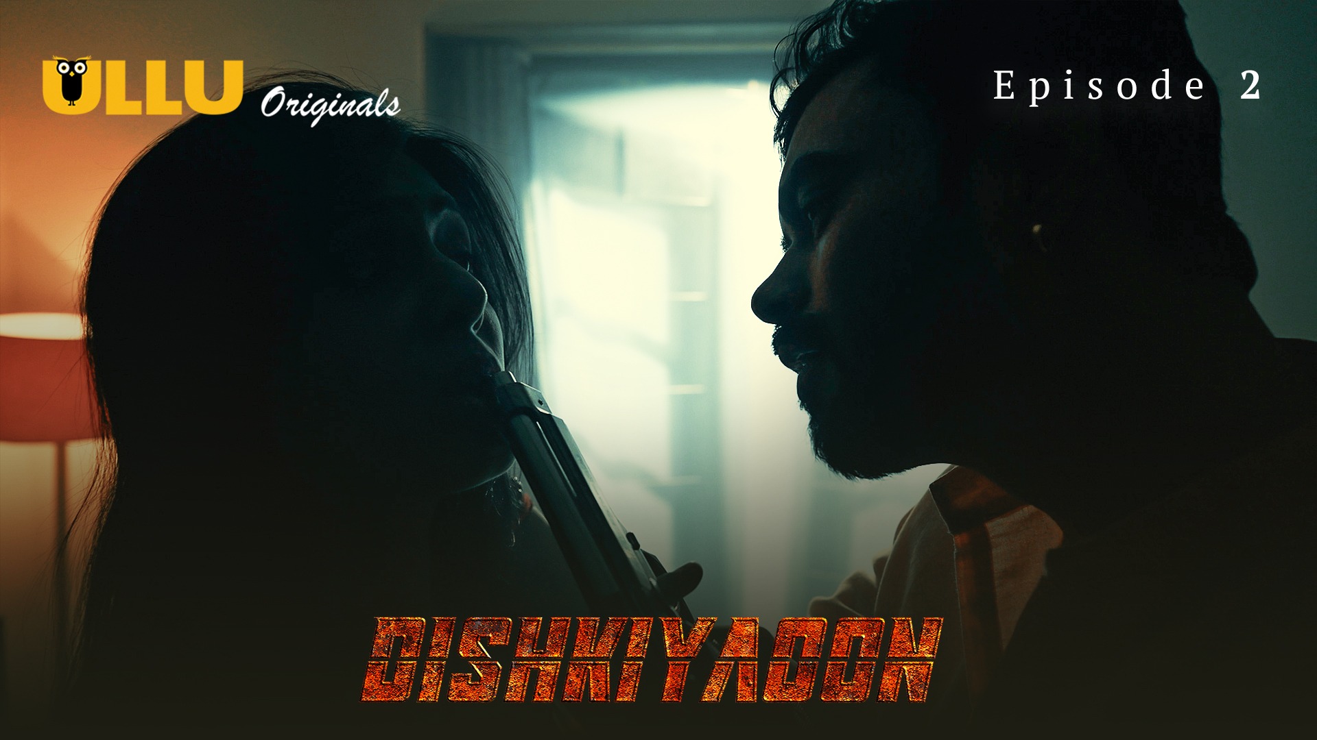 Dishkiyaoon Episode 2 Ullu Hindi Hot Web Series