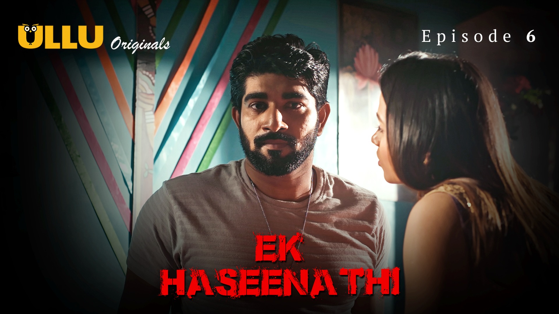 Ek Haseena Thi Episode 6 Ullu Hindi Hot Web Series