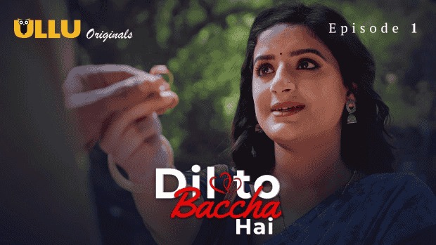 Dil To Baccha Hai Episode 1 Ullu Hindi Hot Web Series
