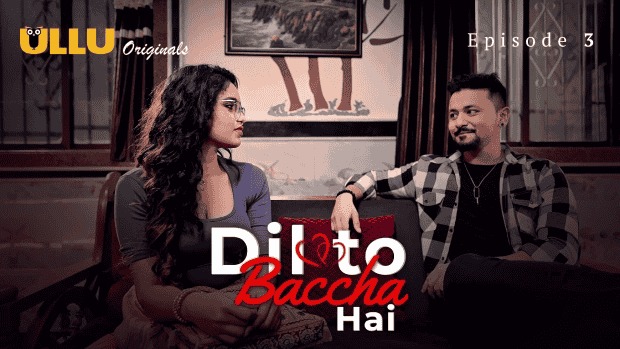 Dil To Baccha Hai Episode 3 Ullu Hindi Hot Web Series
