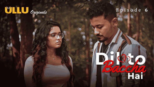 Dil To Baccha Hai Episode 6 Ullu Hindi Hot Web Series