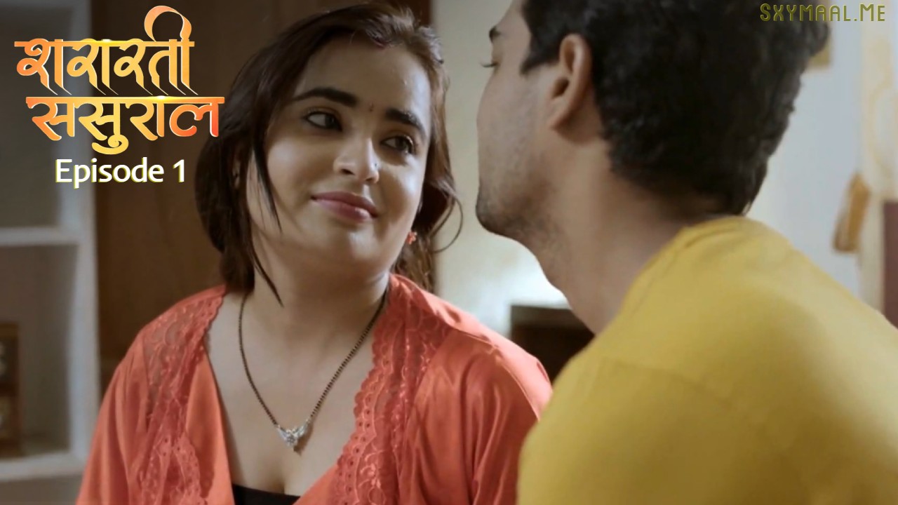 Shararti Sasural Episode 1 Mastram Hindi Hot Web Series
