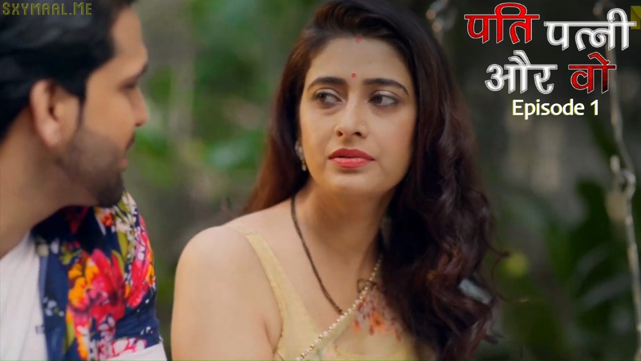 Pati Patni Aur Wo Episode 1 Mastram Hindi Hot Web Series