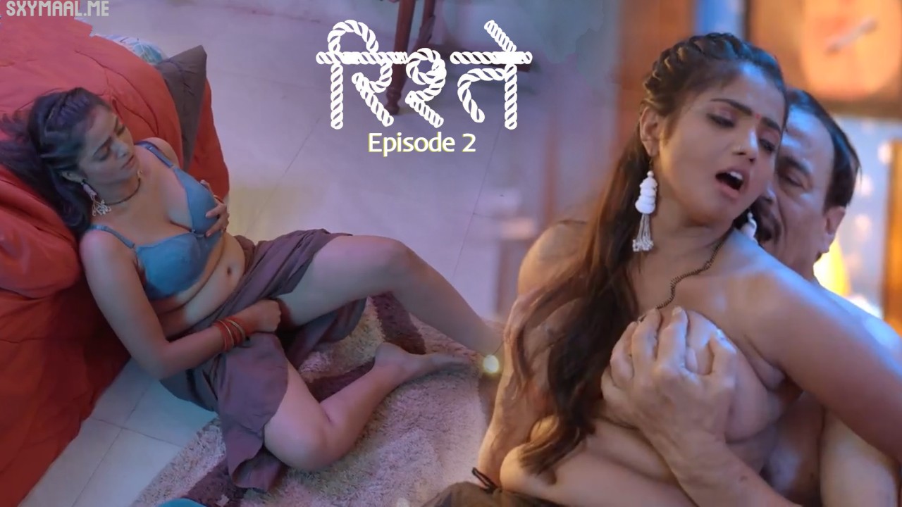 Ristey Episode 2 Kahaniplay Hindi Hot Web Series