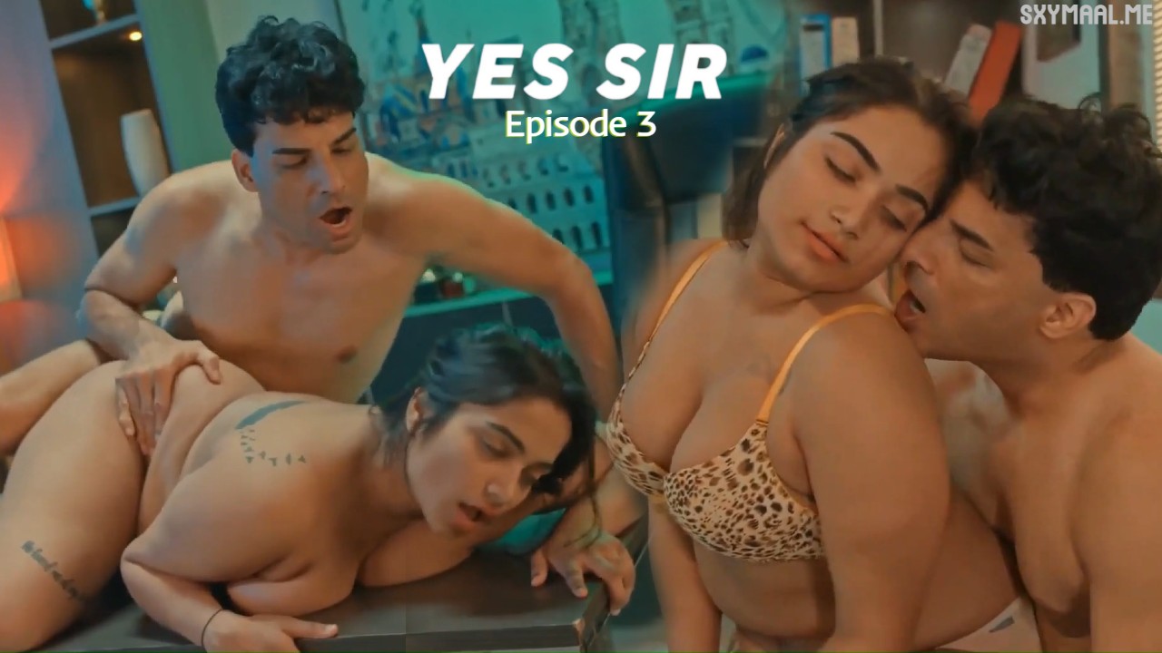 Yes Sir Episode 3 Bulbulplay Hindi Hot Web Series