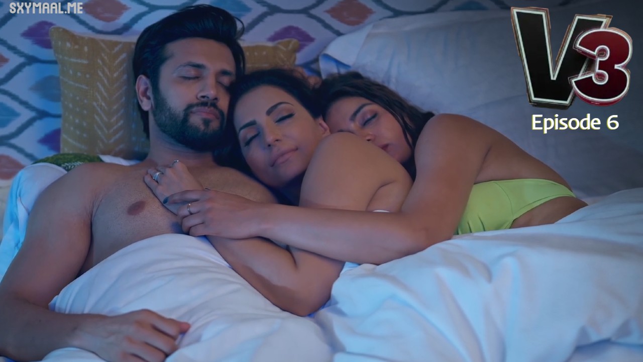 V3 Episode 6 IMaxxtv Hindi Hot Web Series