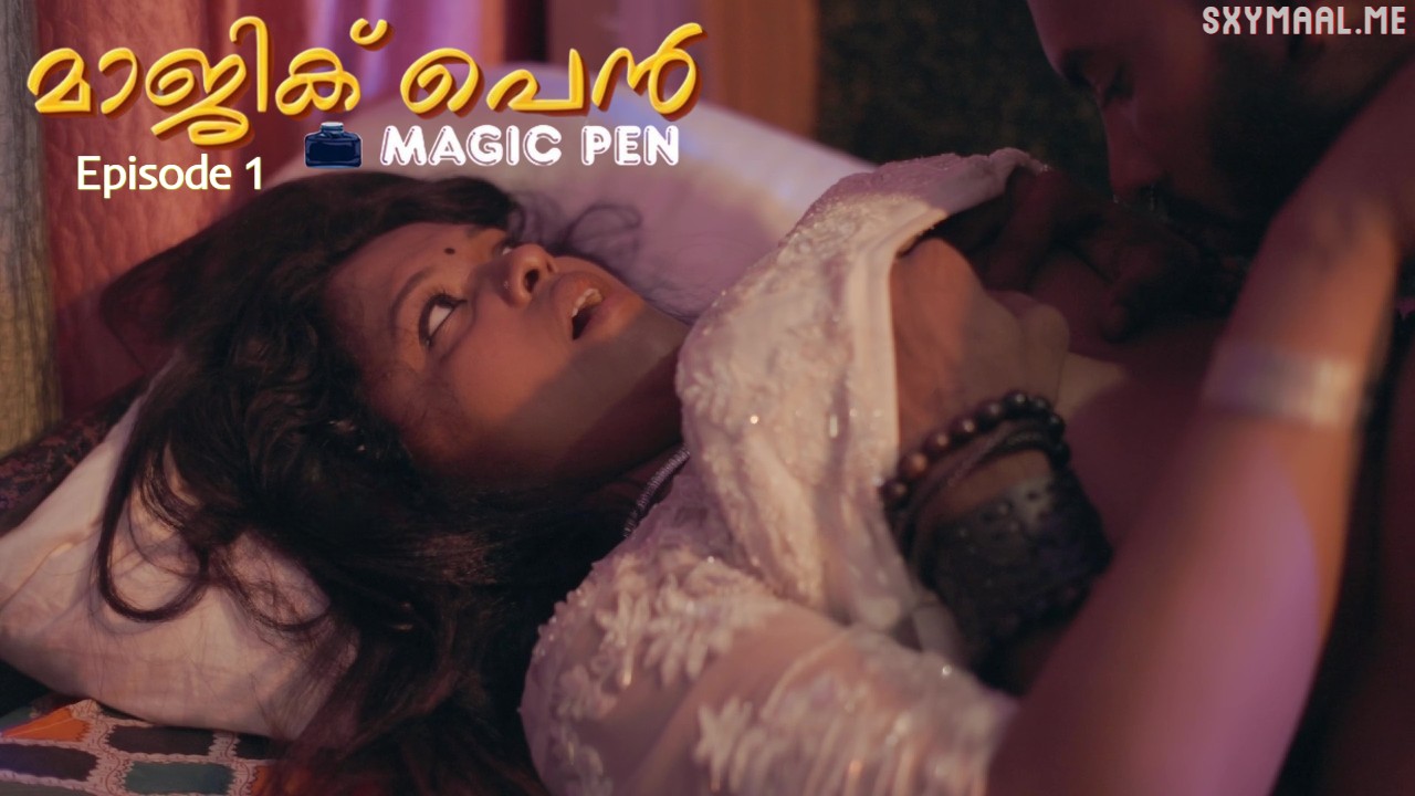 Magic Pen Episode 1 Nmxseries Malayalam Hot Web Series