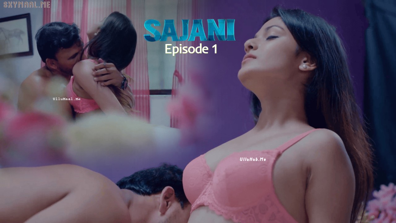 Sajani Episode 1 Kooku Hindi Hot Web Series