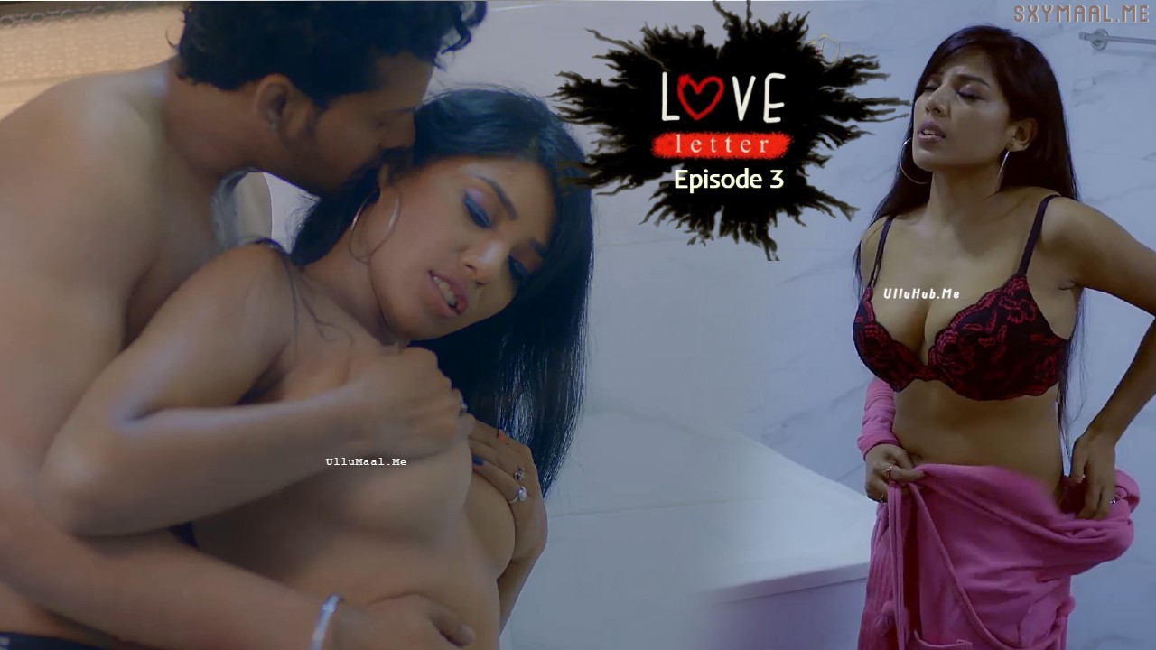 Love letter Episode 3 Kooku Hindi Hot Web Series