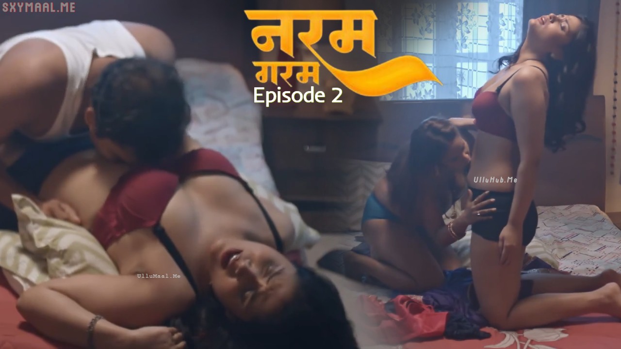 Naram Garam Episode 2 Pullapp Hindi Hot Web Series
