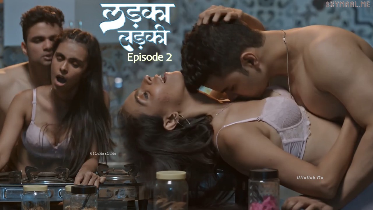 Ladka Ladki Episode 2 Pullapp Hindi Hot Web Series