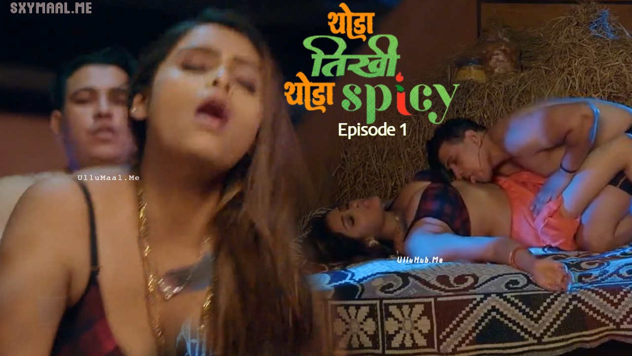 Thoda Tikhee Thoda Spicy Episode 1 Jugnu Hindi Hot Web Series